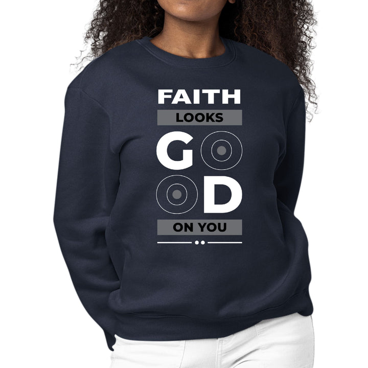 Womens Graphic Sweatshirt Faith Looks Good - Womens | Sweatshirts