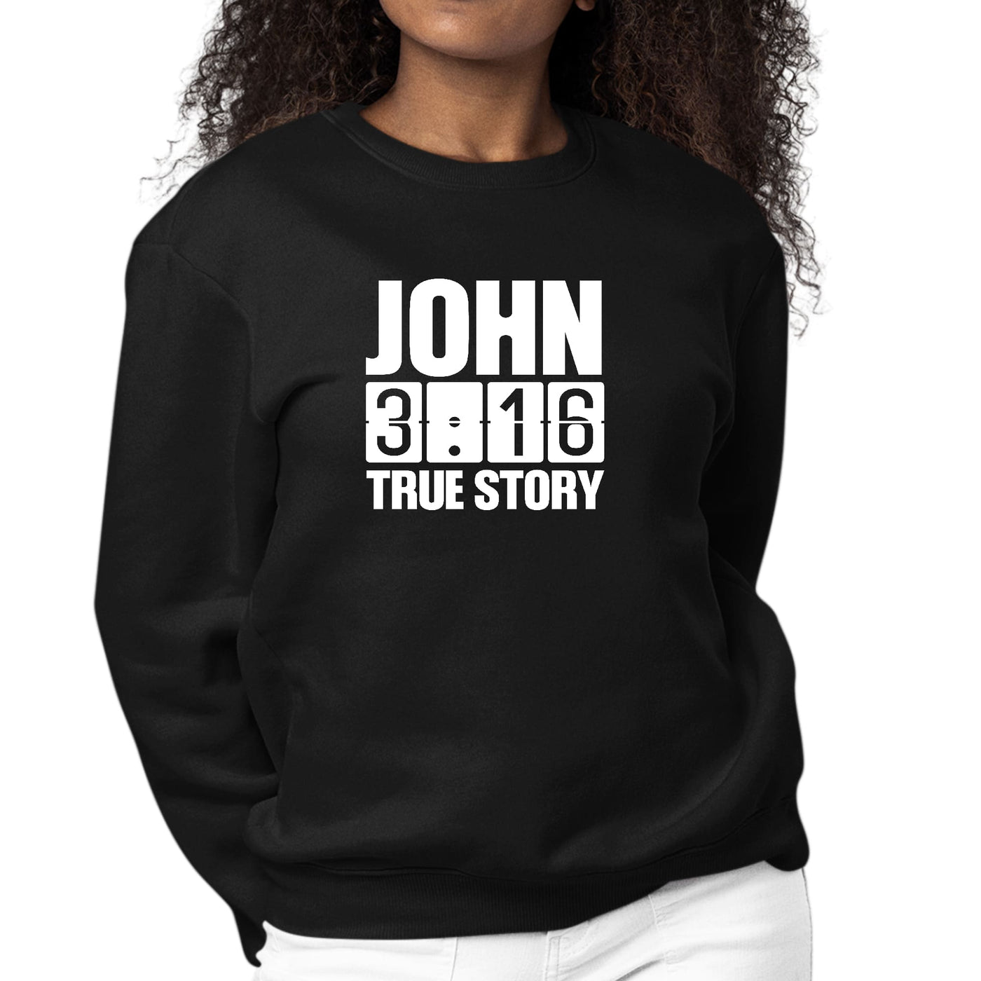 Womens Graphic Sweatshirt John 3:16 True Story Print - Womens | Sweatshirts