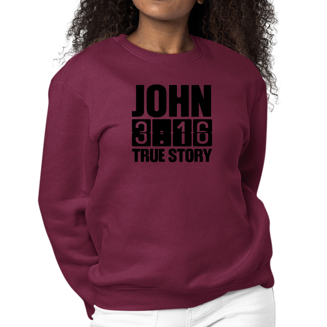 Womens Graphic Sweatshirt John 3:16 True Story Print - Womens | Sweatshirts