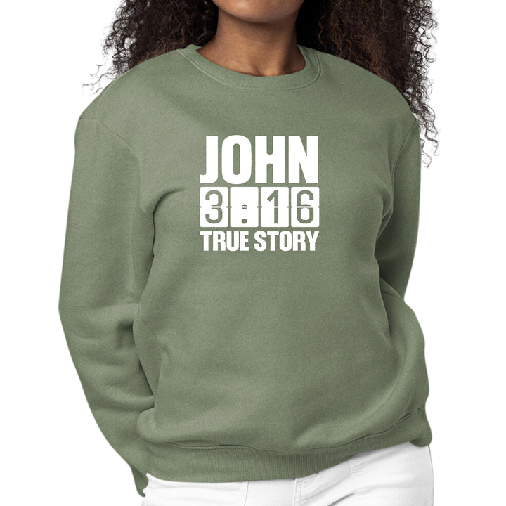 Womens Graphic Sweatshirt John 3:16 True Story Print - Womens | Sweatshirts