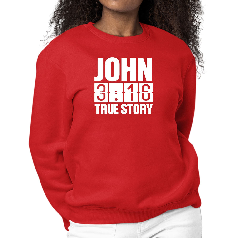 Womens Graphic Sweatshirt John 3:16 True Story Print - Womens | Sweatshirts