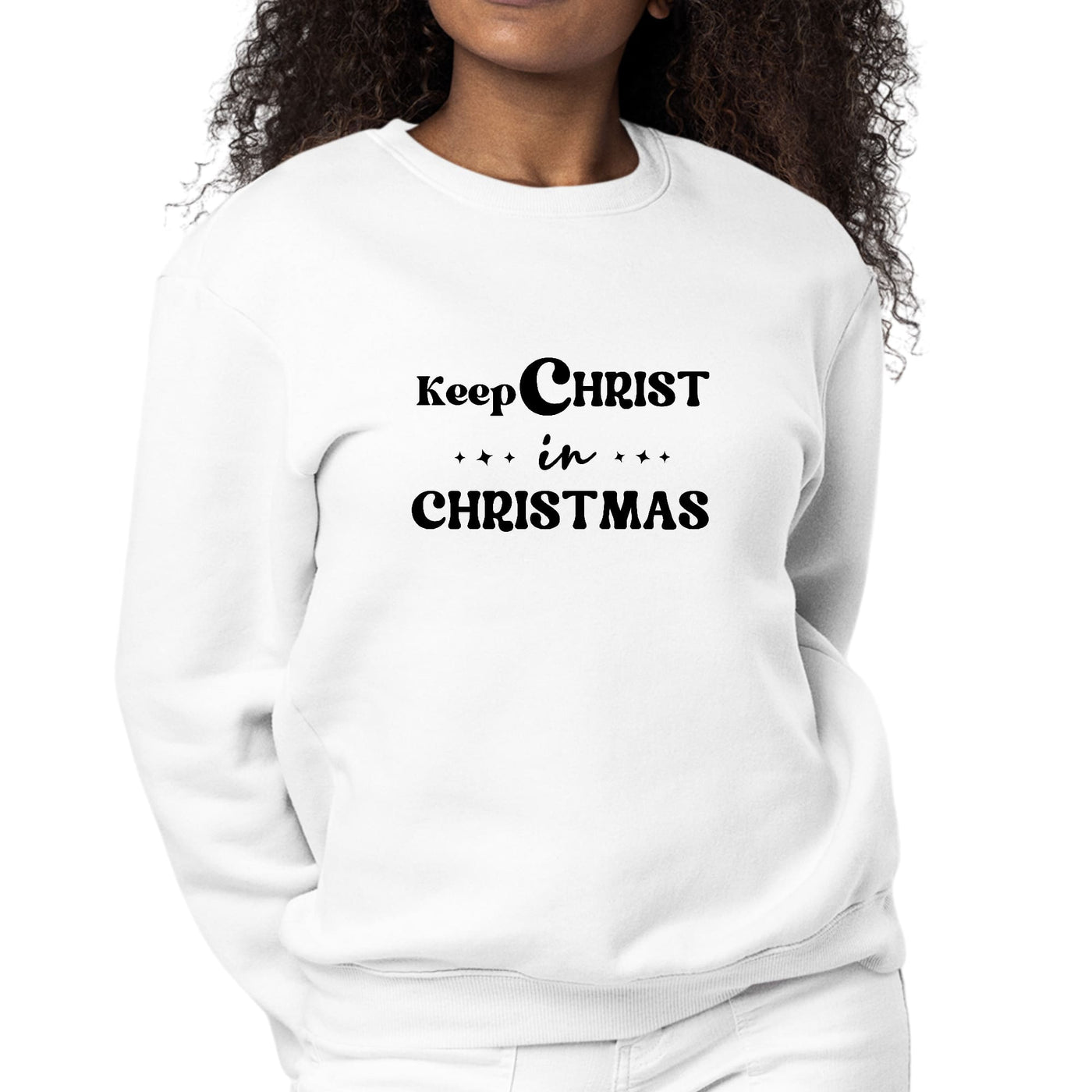 Womens Graphic Sweatshirt Keep Christ In Christmas Christian Holiday - Womens