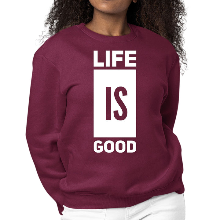 Womens Graphic Sweatshirt Life is Good - Womens | Sweatshirts