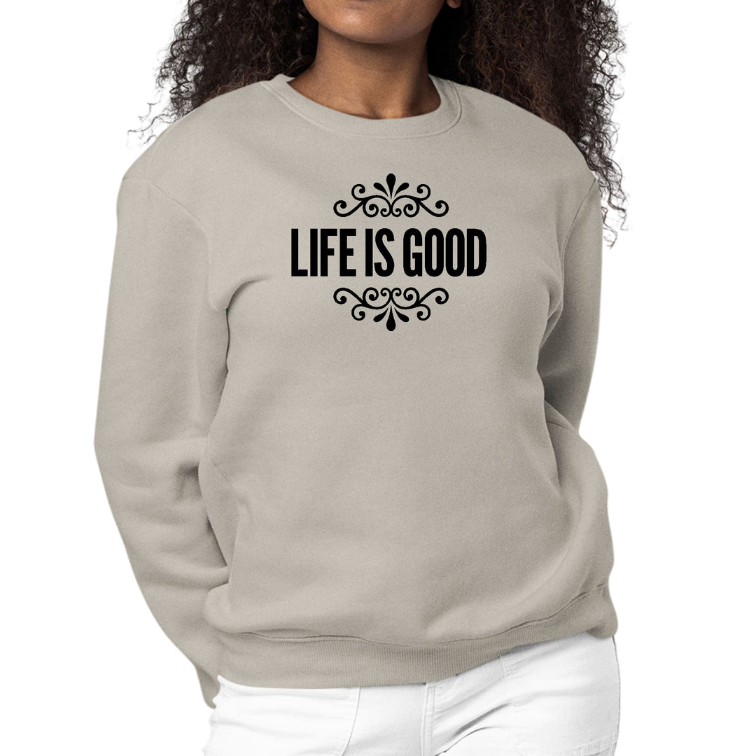 Womens Graphic Sweatshirt Life is Good Word Art Illustration Black - Womens