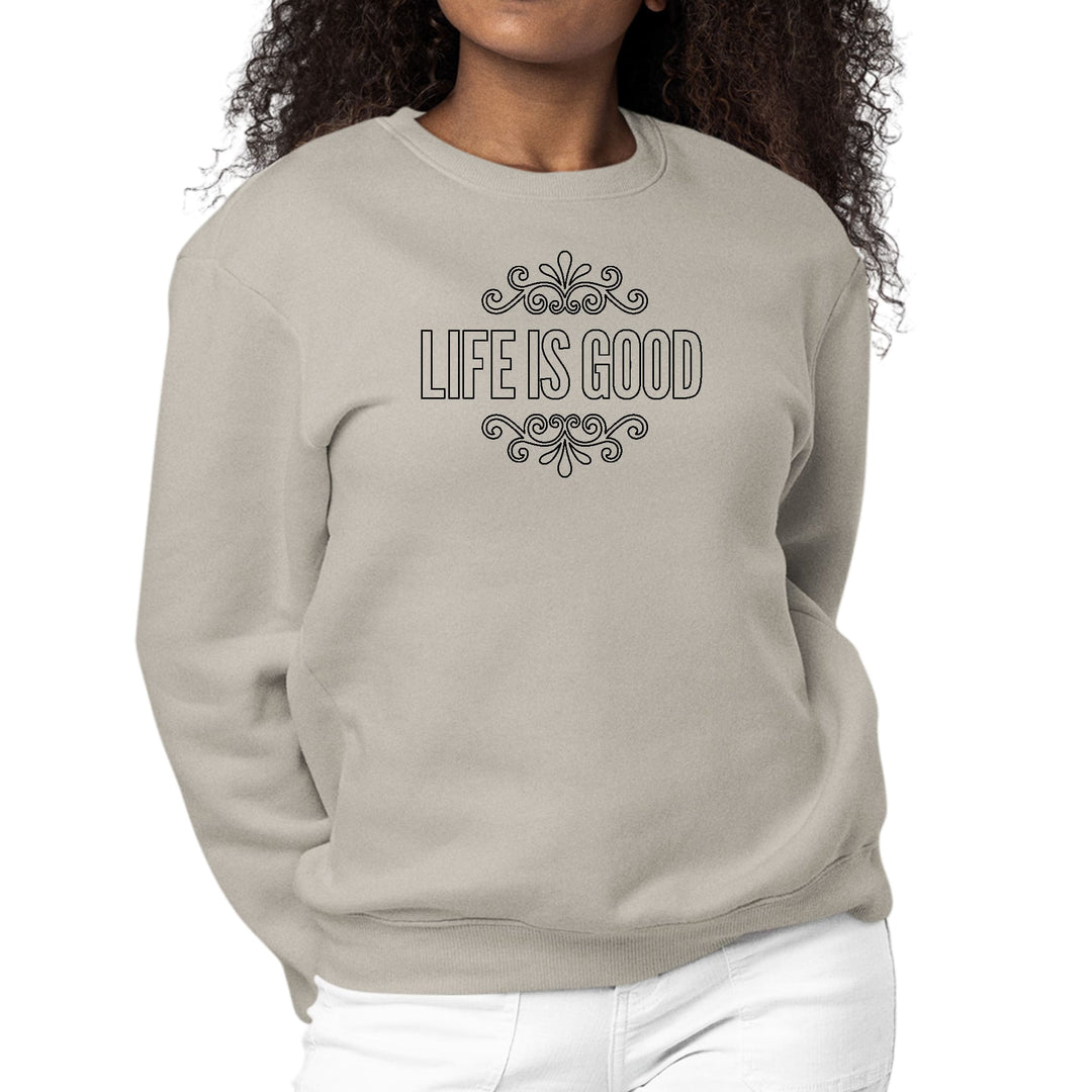 Womens Graphic Sweatshirt Life is Good Word Art Illustration - Black - Womens