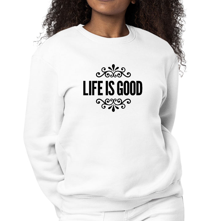 Womens Graphic Sweatshirt Life is Good Word Art Illustration Black - Womens