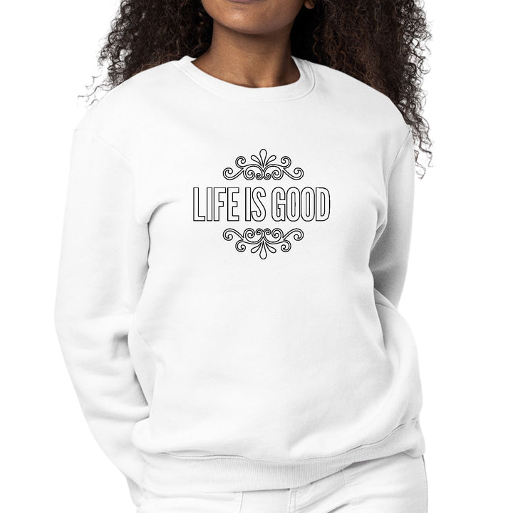 Womens Graphic Sweatshirt Life is Good Word Art Illustration - Black - Womens