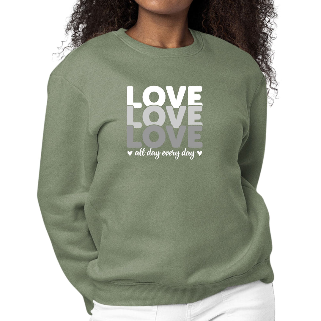 Womens Graphic Sweatshirt Love All Day Every Day White Grey Print - Womens