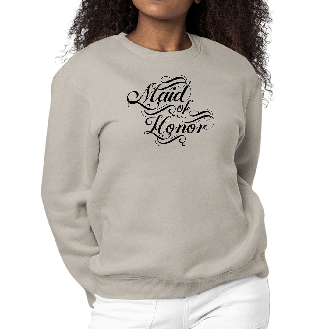 Womens Graphic Sweatshirt Maid of Honor - Wedding Bridal Party - Womens