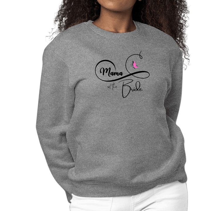 Womens Graphic Sweatshirt Mama of the Bride - Wedding Bridal Pink - Womens