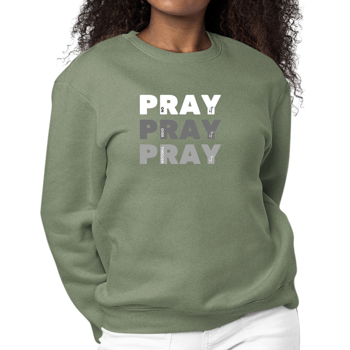 Womens Graphic Sweatshirt Pray on it Over it Through - Womens | Sweatshirts