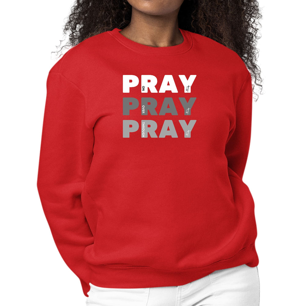 Womens Graphic Sweatshirt Pray on it Over it Through - Womens | Sweatshirts