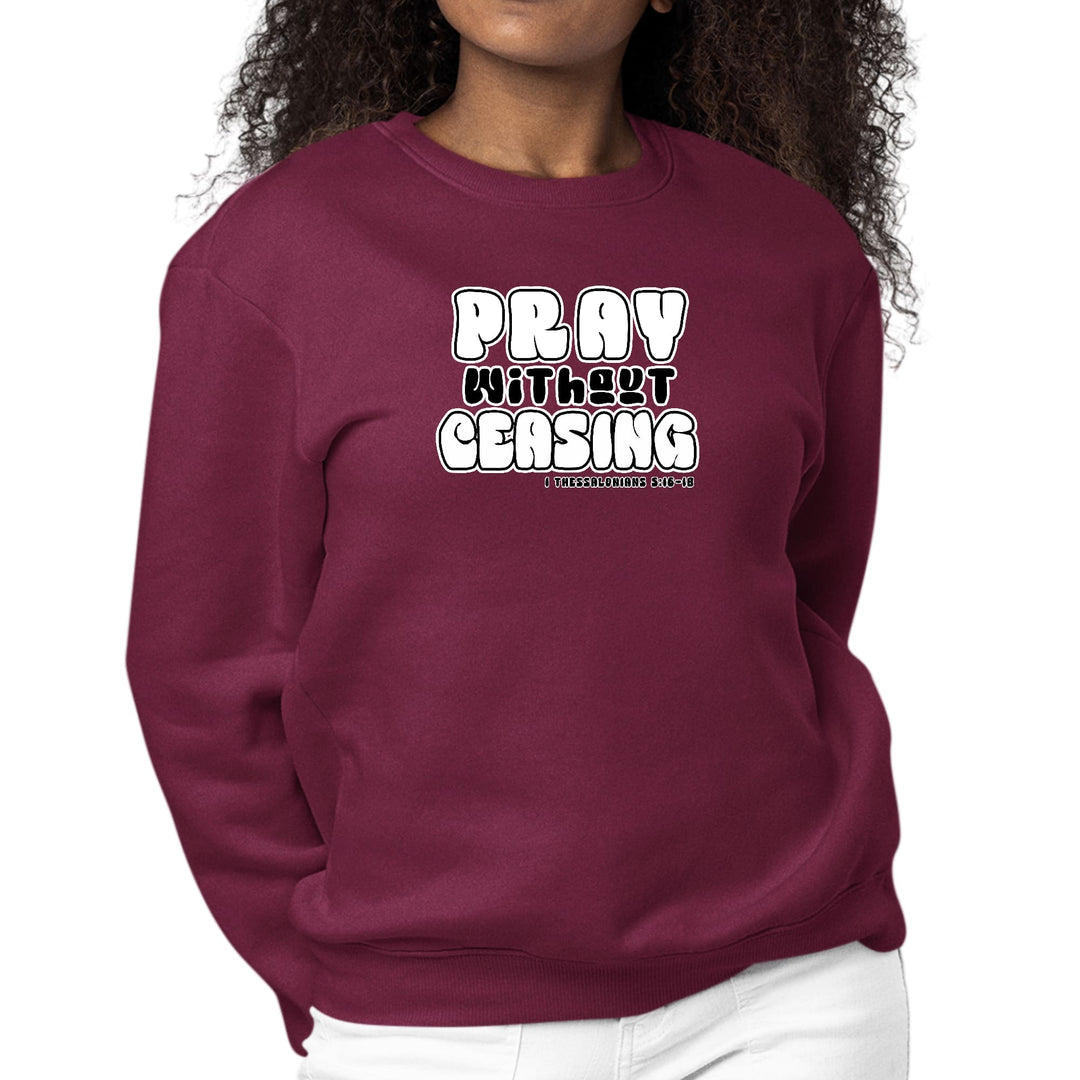 Womens Graphic Sweatshirt Pray Without Ceasing Inspirational - Womens