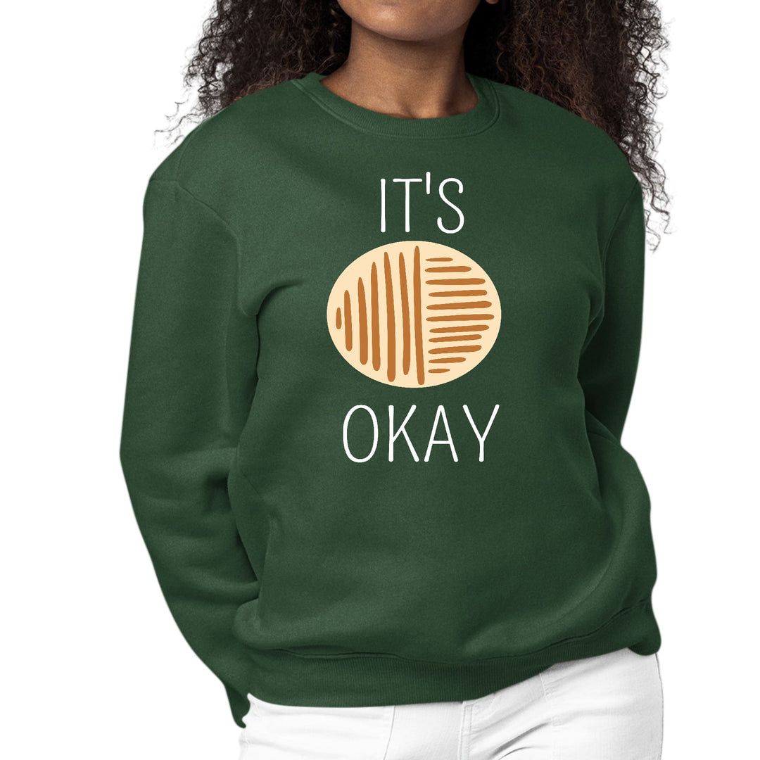 Womens Graphic Sweatshirt Say it Soul its Okay - Womens | Sweatshirts