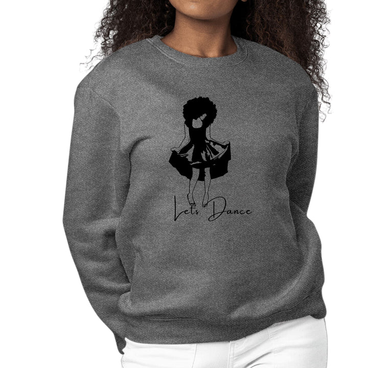 Womens Graphic Sweatshirt Say it Soul Lets Dance Black Line Art Print - Womens