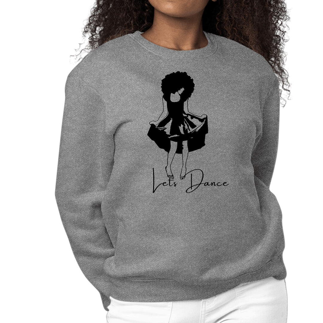 Womens Graphic Sweatshirt Say it Soul Lets Dance Black Line Art Print - Womens