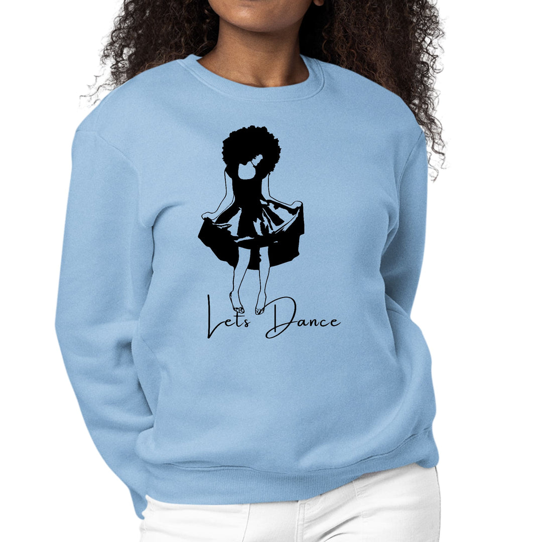 Womens Graphic Sweatshirt Say it Soul Lets Dance Black Line Art Print - Womens