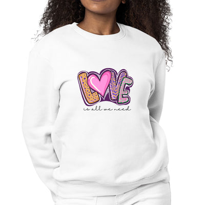 Womens Graphic Sweatshirt Say It Soul - Love Is All We Need - Womens