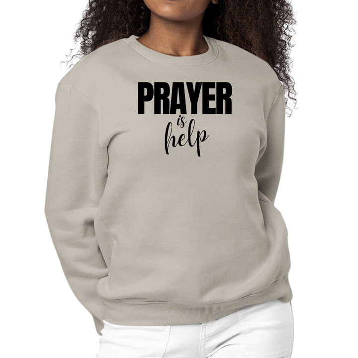 Womens Graphic Sweatshirt Say it Soul - Prayer is Help Inspirational - Womens