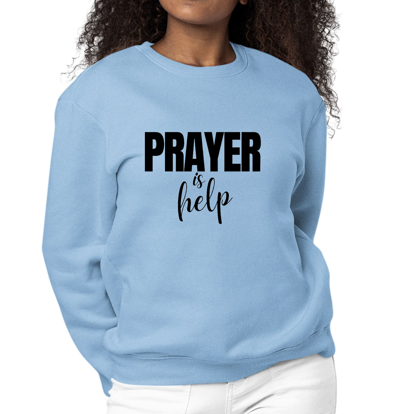 Womens Graphic Sweatshirt Say It Soul - Prayer Is Help Inspirational - Womens