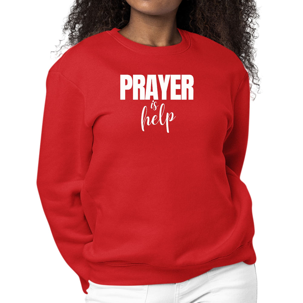 Womens Graphic Sweatshirt Say it Soul - Prayer is Help Inspirational - Womens