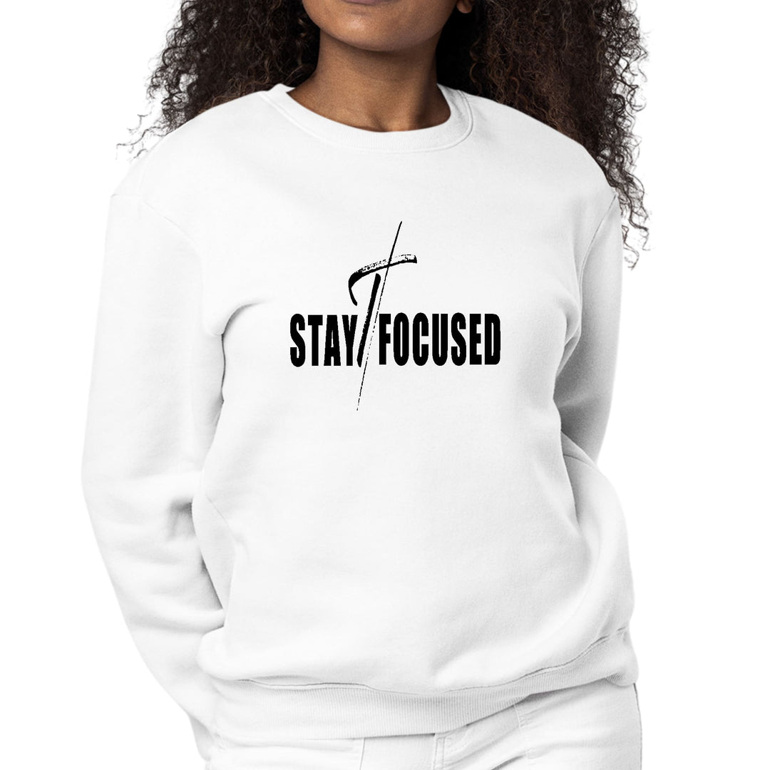 Womens Graphic Sweatshirt Stay Focused Black Print - Womens | Sweatshirts