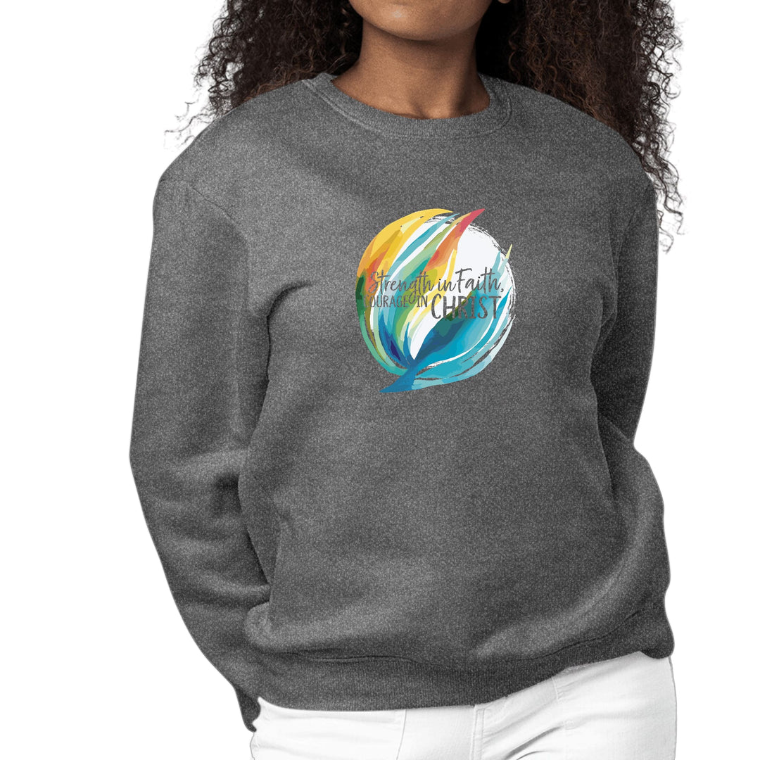 Womens Graphic Sweatshirt Strength in Faith Courage in Christ - Womens