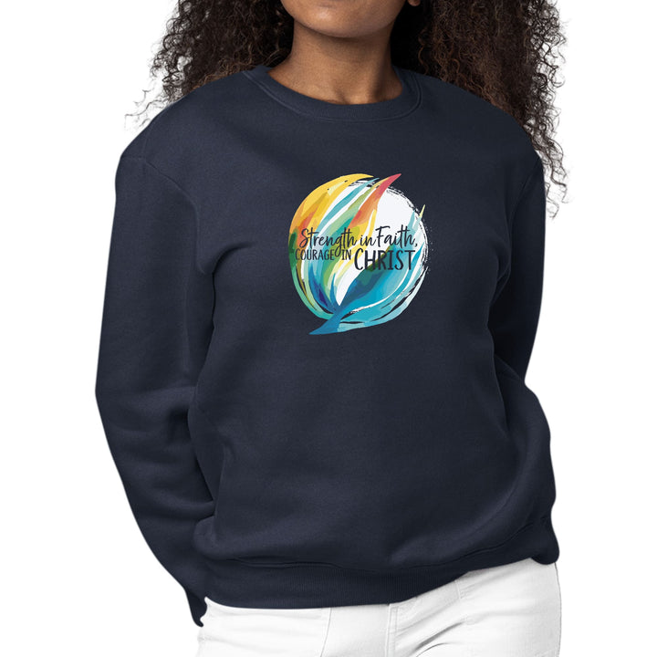 Womens Graphic Sweatshirt Strength in Faith Courage in Christ - Womens