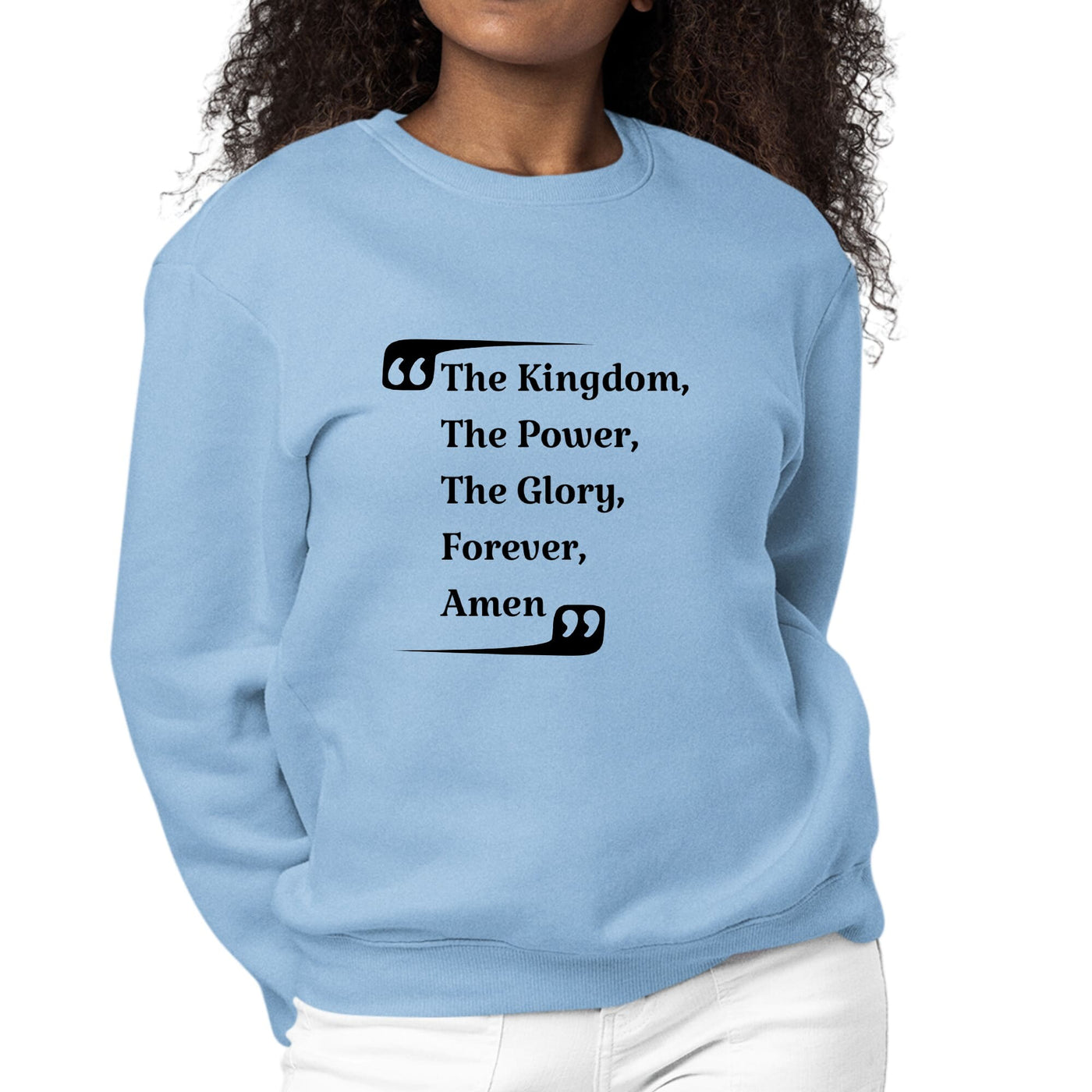 Womens Graphic Sweatshirt The Kingdom The Power The Glory Forever - Womens
