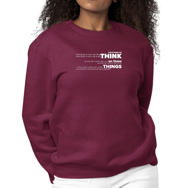 Womens Graphic Sweatshirt Think on these Things - Womens | Sweatshirts