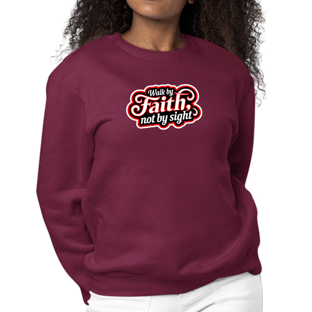 Womens Graphic Sweatshirt Walk by Faith - not by Sight - Womens | Sweatshirts