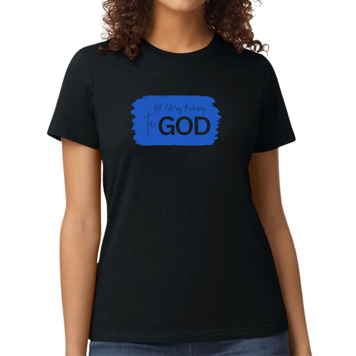 Womens Graphic T-shirt All Glory Belongs to God Christian - Womens | T-Shirts