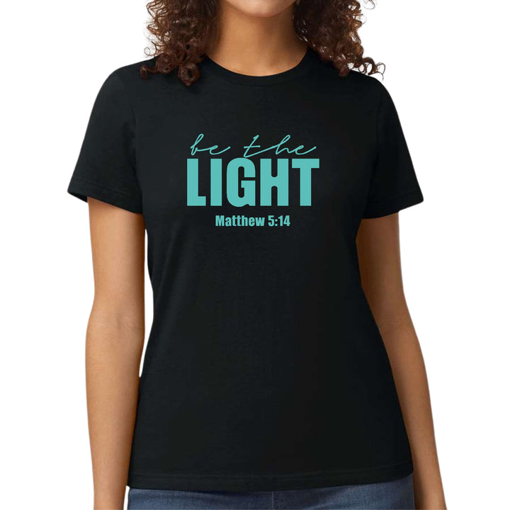 Womens Graphic T-shirt be the Light Print - Womens | T-Shirts