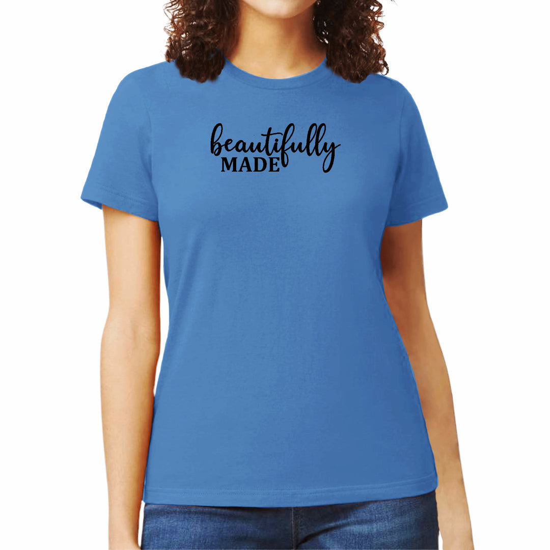 Womens Graphic T-shirt Beautifully Made - Inspiration Affirmation, - Womens