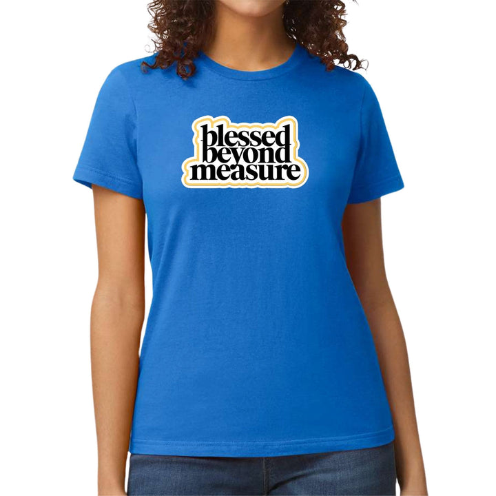 Womens Graphic T-shirt Blessed Beyond Measure - Womens | T-Shirts