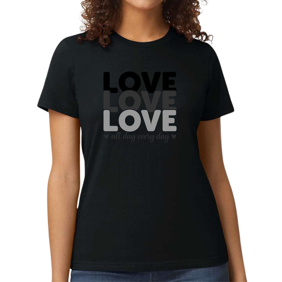 Womens Graphic T-shirt Love All Day Every Day Black Print - Womens | T-Shirts