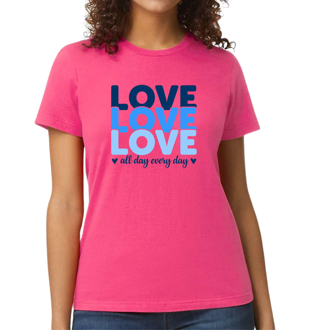 Womens Graphic T-shirt Love All Day Every Day Blue Print - Womens | T-Shirts