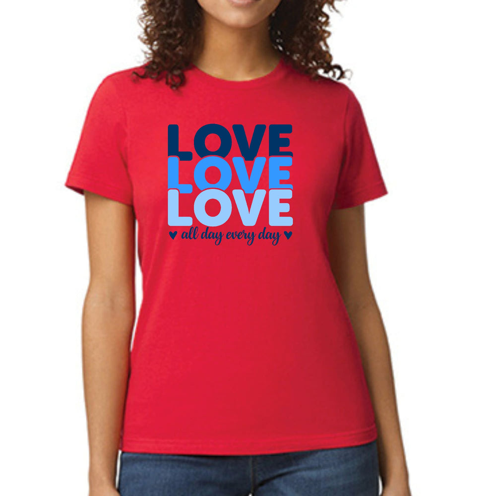 Womens Graphic T-shirt Love All Day Every Day Blue Print - Womens | T-Shirts