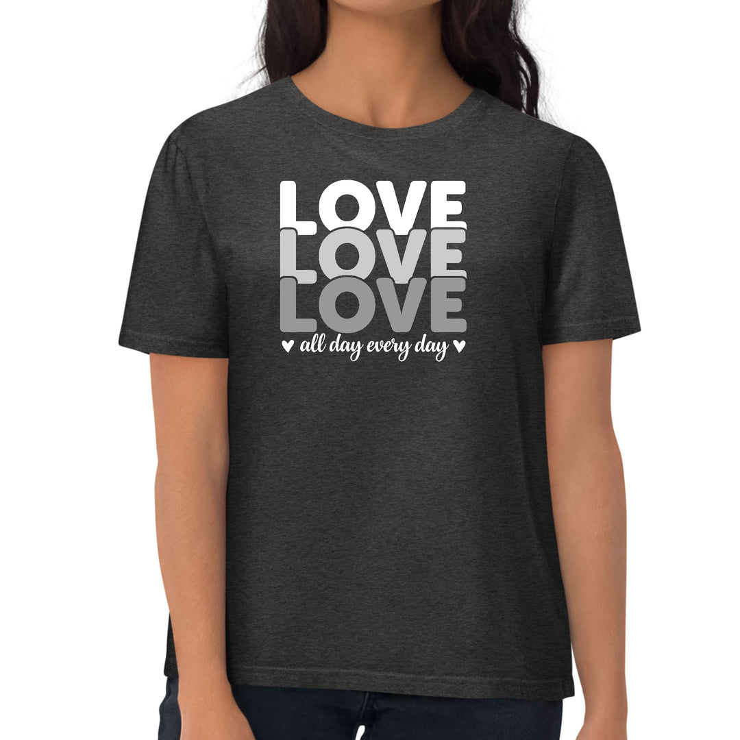 Womens Graphic T-shirt Love All Day Every Day White Grey Print - Womens