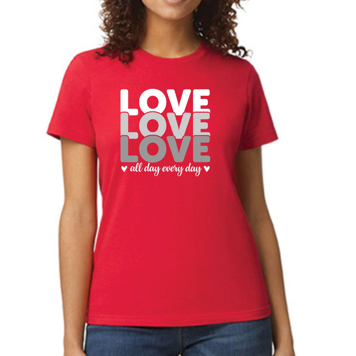 Womens Graphic T-shirt Love All Day Every Day White Grey Print - Womens