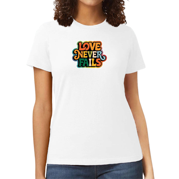 Womens Graphic T-shirt - Love Never Fails - Womens | T-Shirts