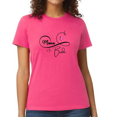 Womens Graphic T - shirt Mama Of The Bride - Wedding Bridal Pink | T - Shirts