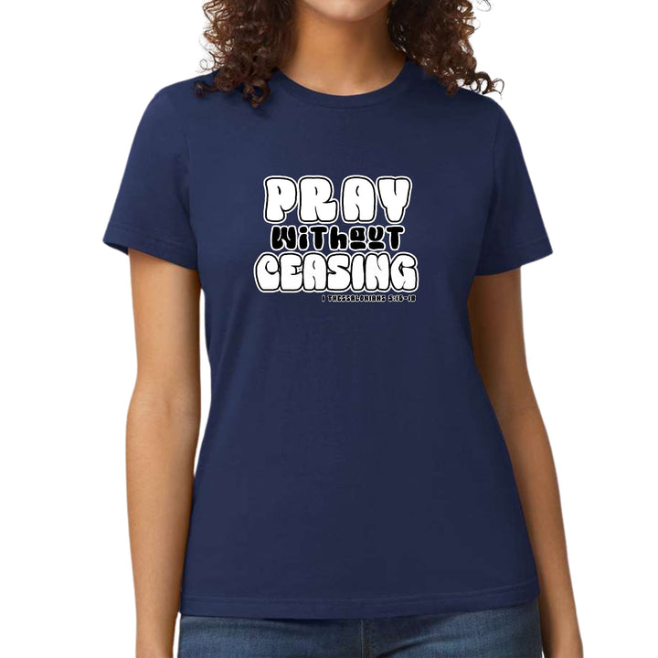 Womens Graphic T-shirt Pray Without Ceasing Inspirational - Womens | T-Shirts