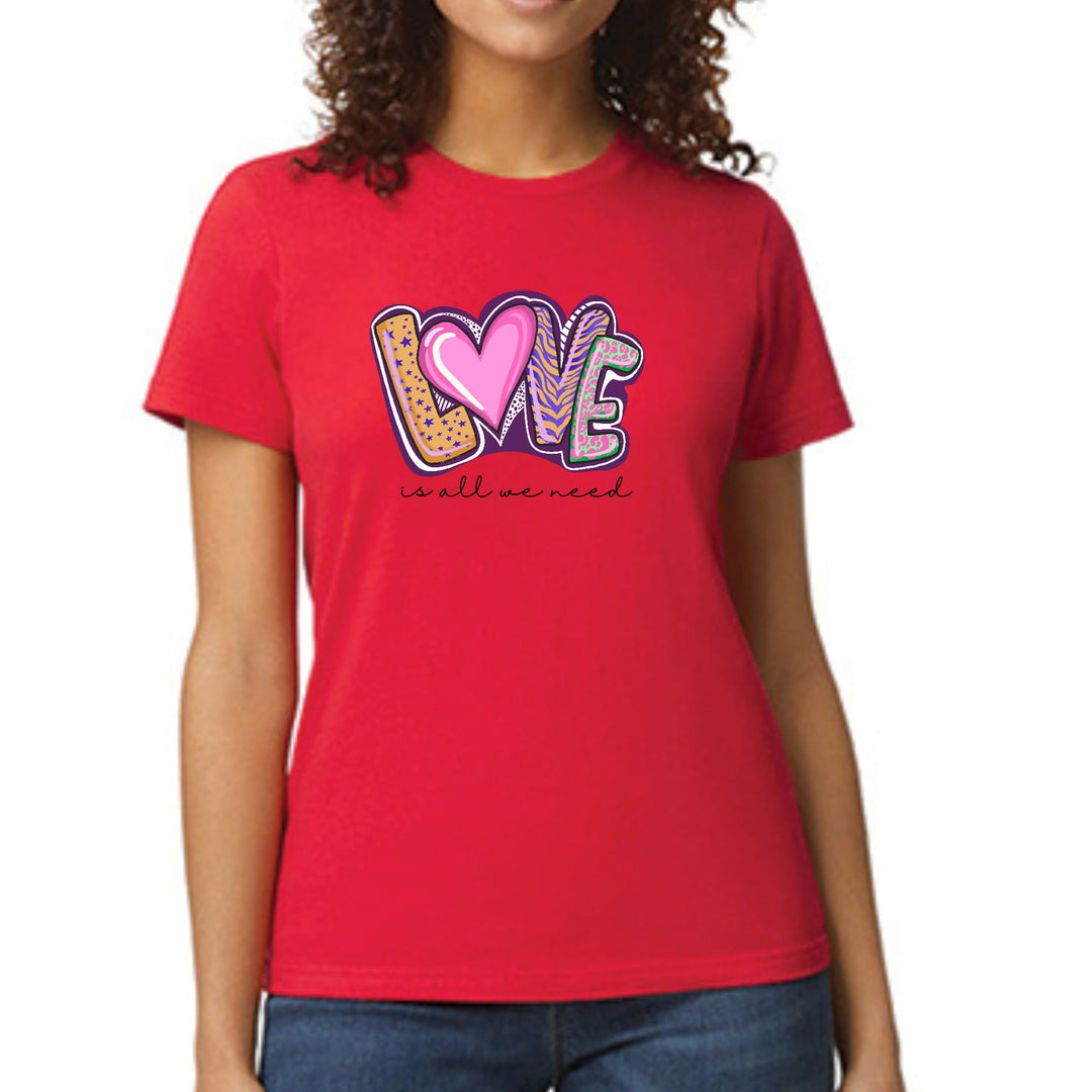 Womens Graphic T-shirt Say it Soul - Love is All we Need - Womens | T-Shirts