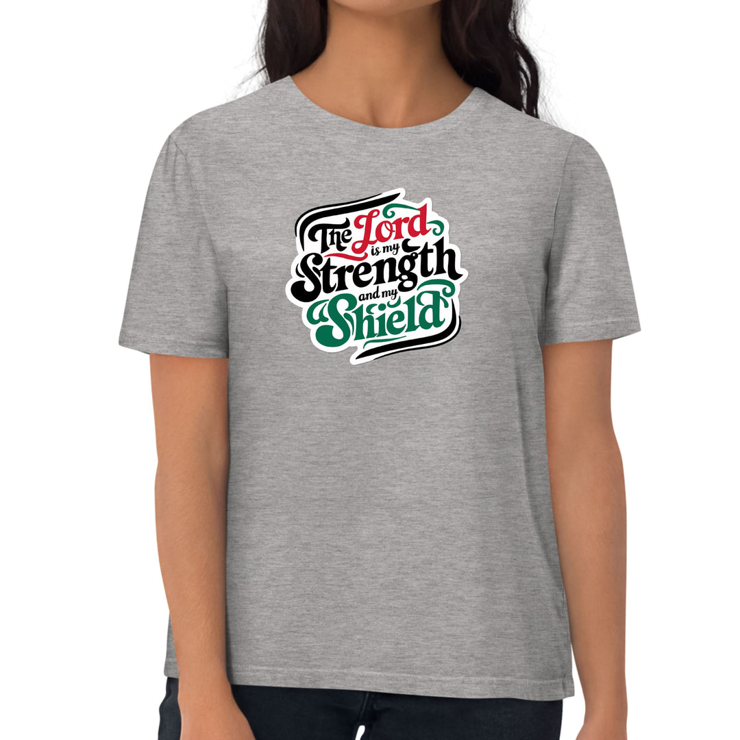 Womens Graphic T-shirt the Lord is my Strength and my Shield - Womens | T-Shirts