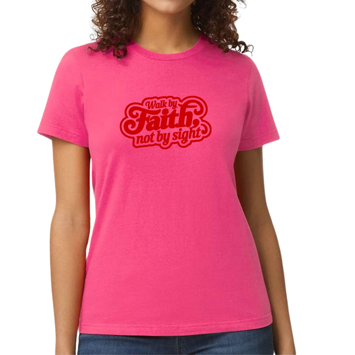 Womens Graphic T-shirt Walk by Faith not by Sight - Womens | T-Shirts