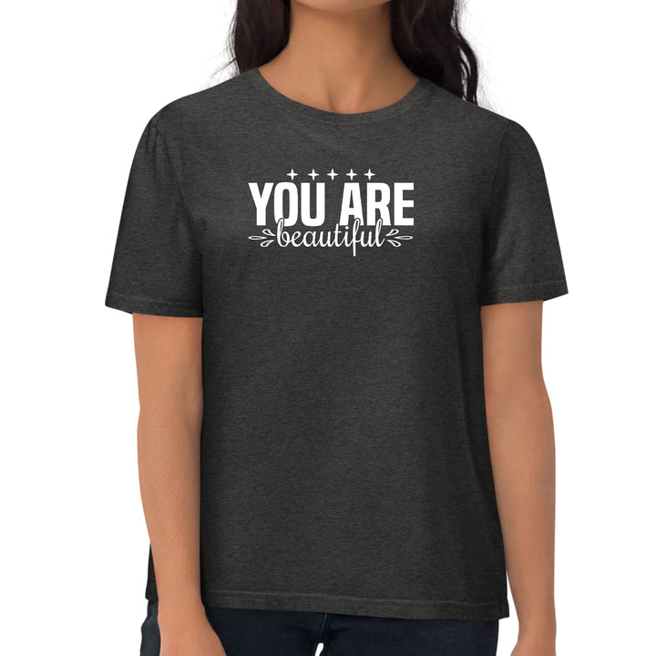 Womens Graphic T-shirt you are Beautiful Inspiration Affirmation - Womens