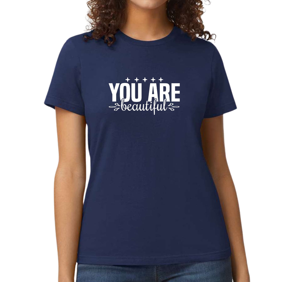 Womens Graphic T-shirt you are Beautiful Inspiration Affirmation - Womens