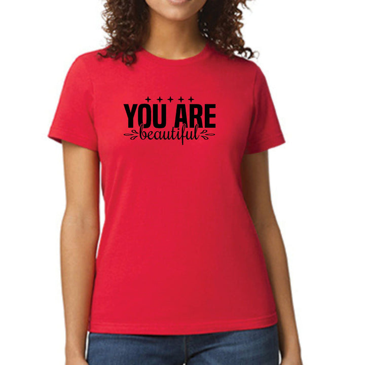 Womens Graphic T-shirt you are Beautiful - Inspiration Affirmation, - Womens