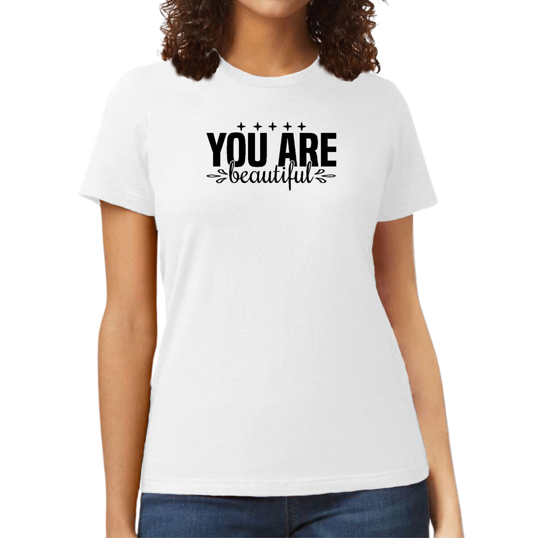 Womens Graphic T-shirt you are Beautiful - Inspiration Affirmation, - Womens